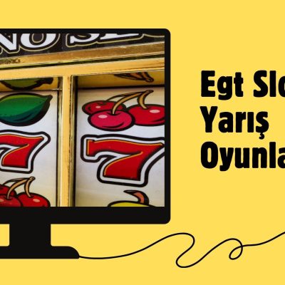 Egt Slot Yarış Oyunları
